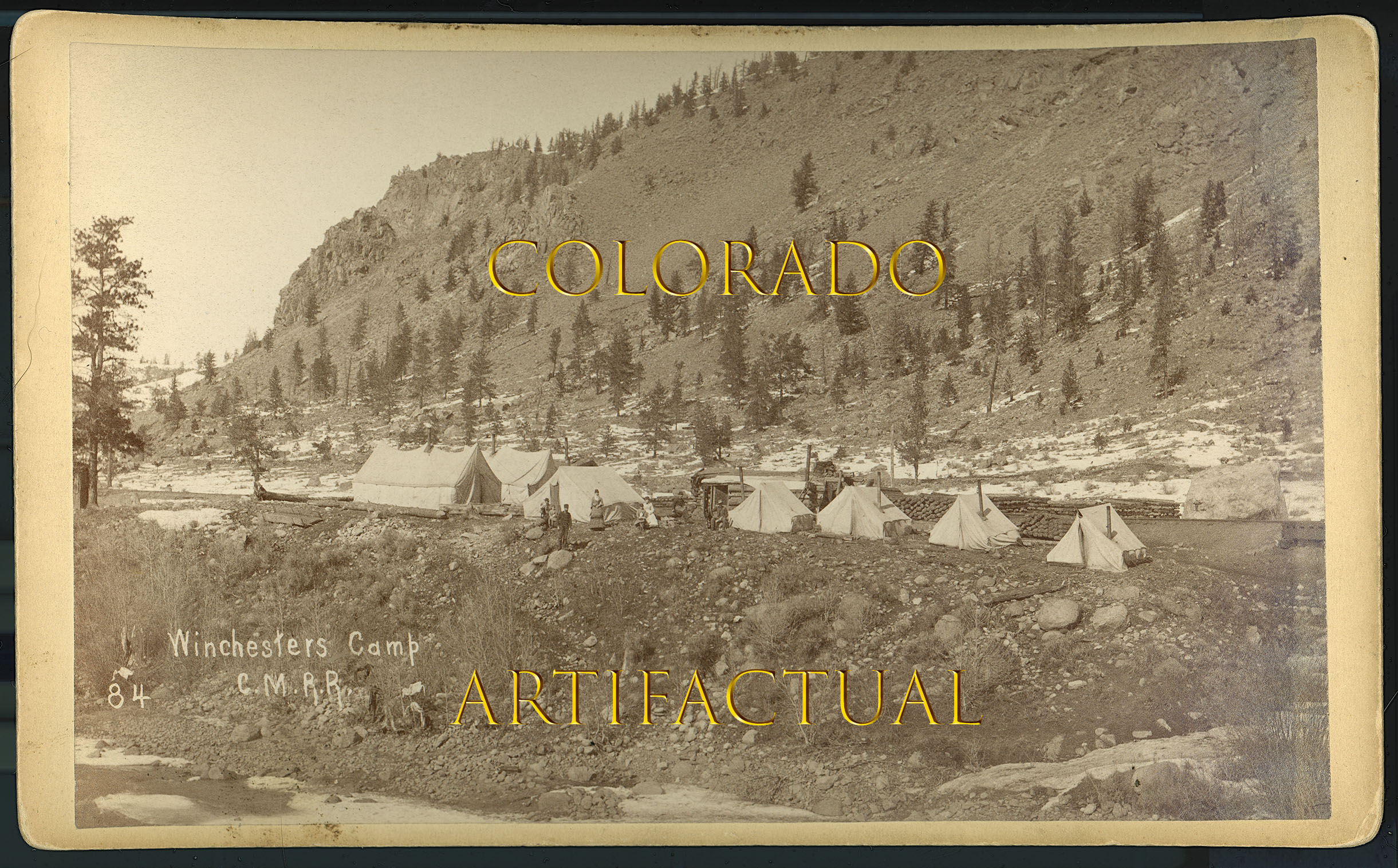 COLORADO MIDLAND RAILROAD WINCHESTER’S CAMP Railroad construction camp between Granite and Leadville COLORADO 1887