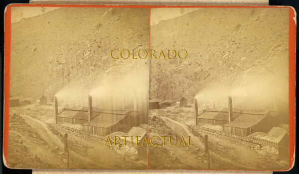 BOSTON & COLORADO SMELTER BLACK HAWK, COLORADO TERRITORY Duhem stereoview photograph 1866