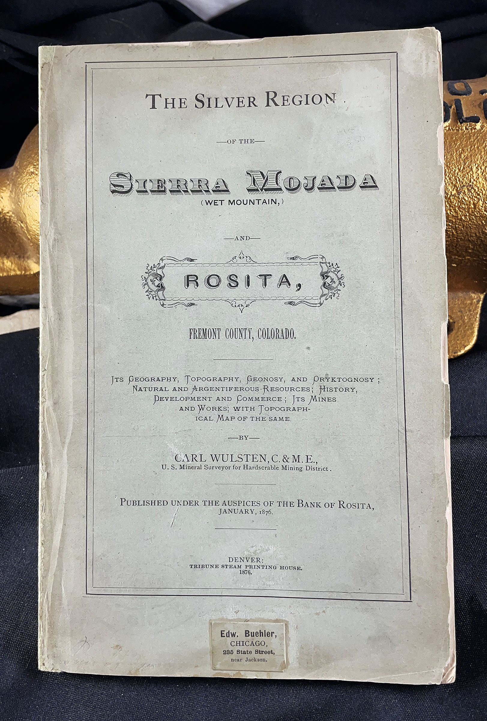 SILVER REGION SIERRA MOJADA & ROSITA COLORADO TERRITORY Carl Wulsten 1876