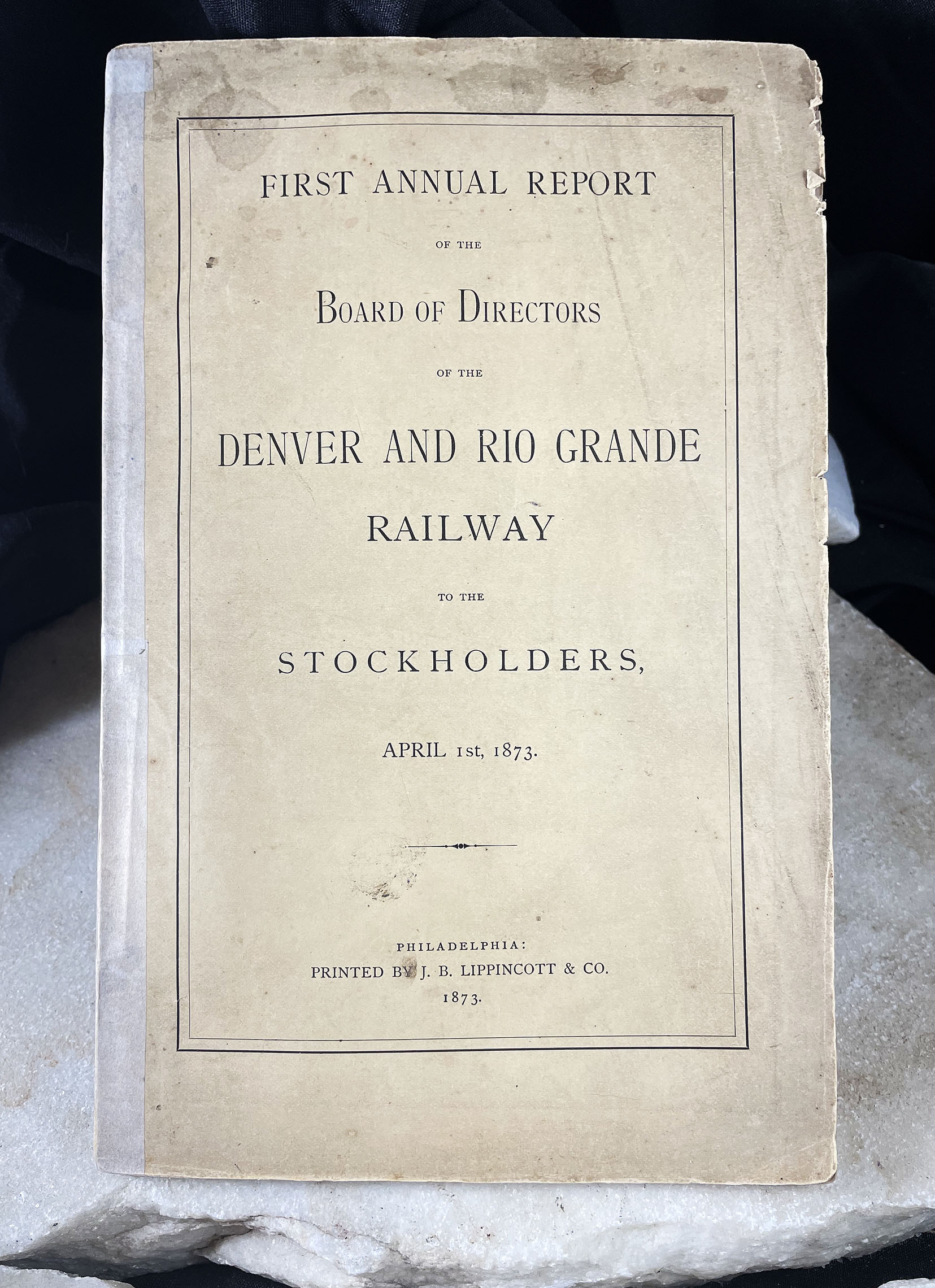DENVER & RIO GRANDE RAILWAY First Annual Report with maps William Jackson Palmer Colorado Territory 1873