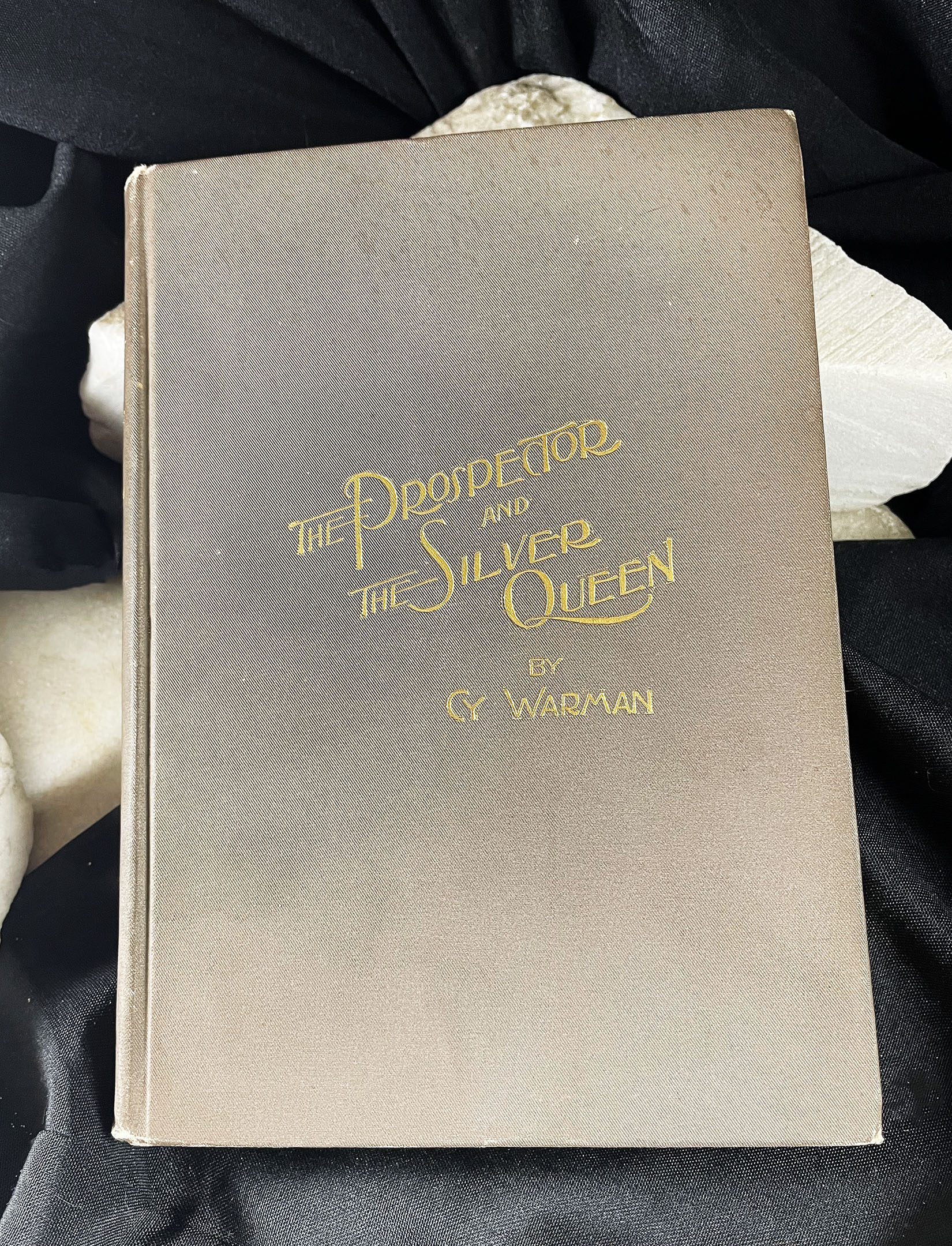 PROSPECTOR AND THE SILVER QUEEN by Cy Warman, Story of Nicholas C. Creede and Creede Silver Mining District Colorado 1894 inscribed first edition
