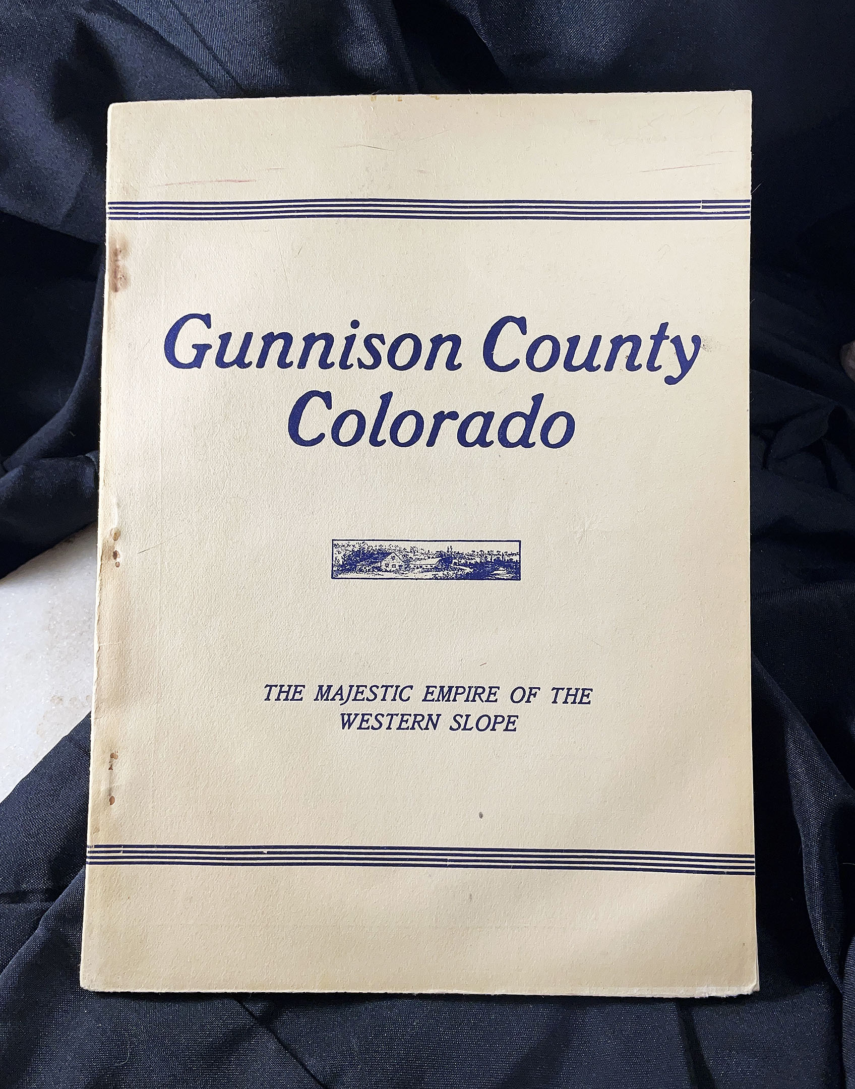 GUNNISON COUNTY COLORADO Majestic Empire of Western Slope promotional book by A. P. Nelson 1916
