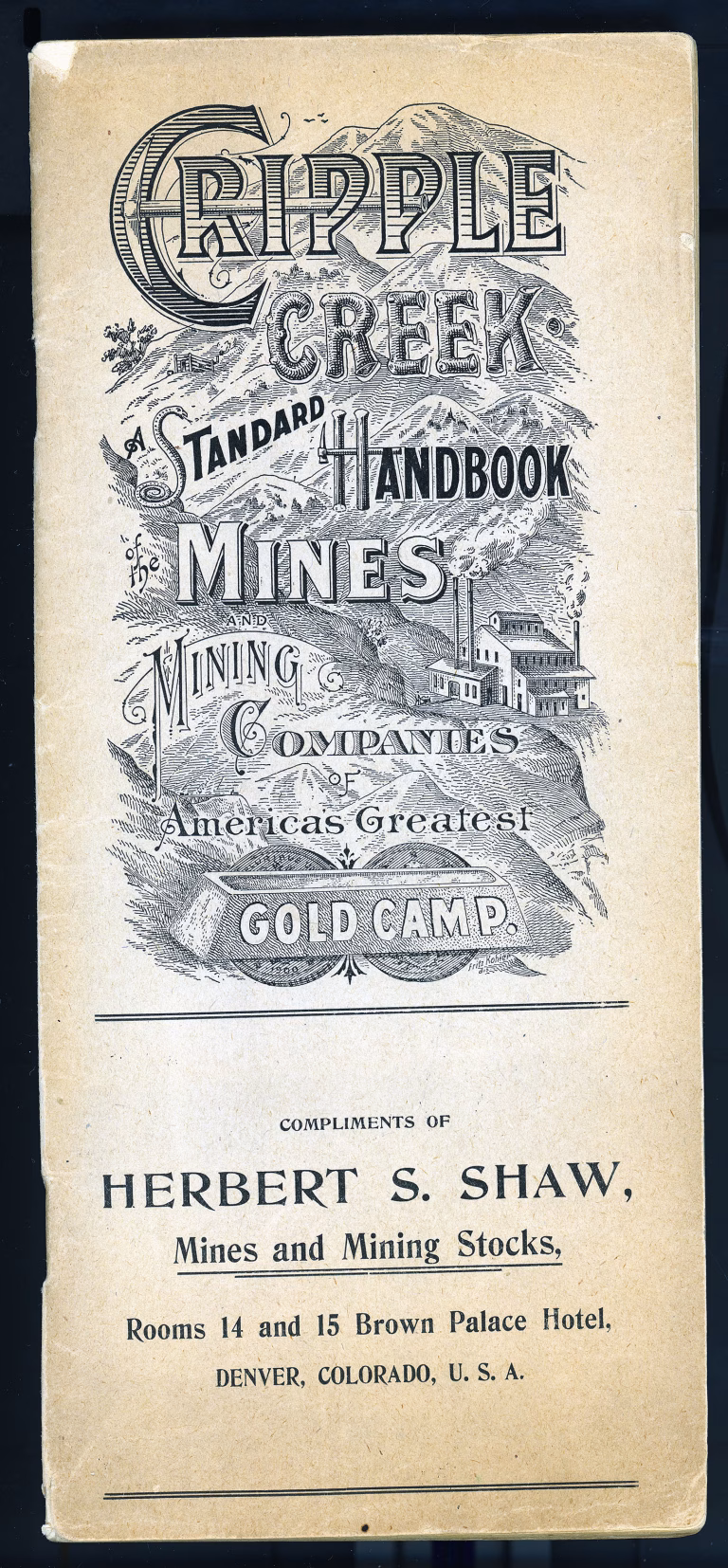 CRIPPLE CREEK A Standard Handbook of the Mines and Mining Companies COLORADO 1901