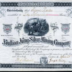 BULLION KING SILVER MINING COMPANY stock certificate Irwin Ruby District Gunnison County Colorado 1881